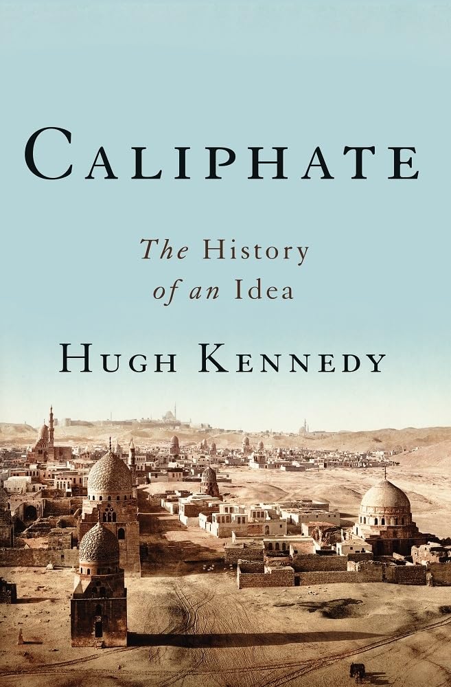 Caliphate: The History of an Idea book