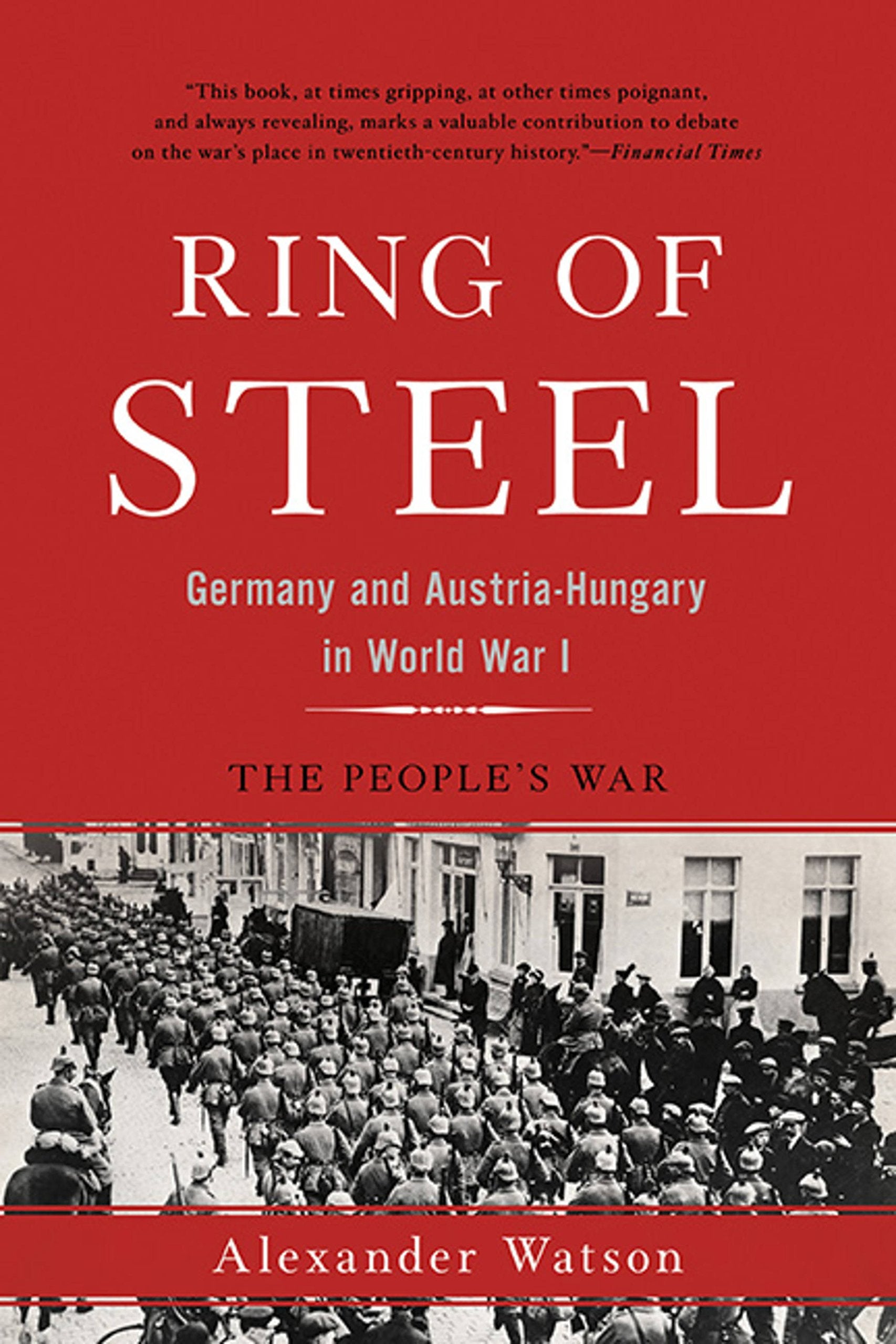 Ring of Steel: Germany and Austria-Hungary in World War I Social Sciences