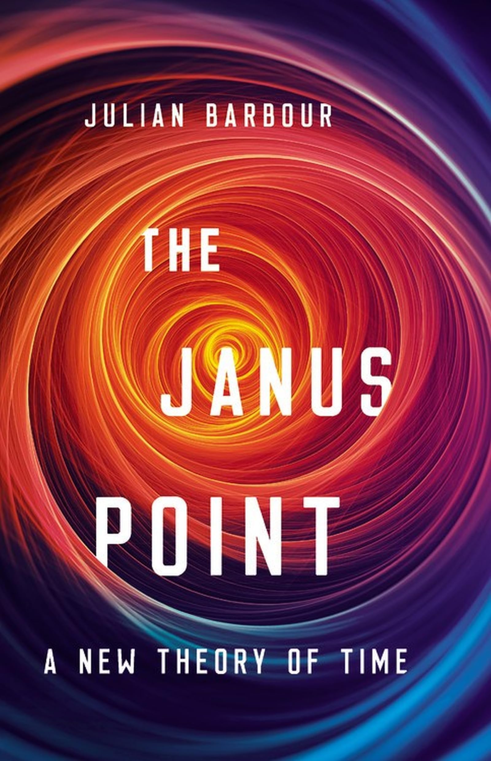 The Janus Point: A New Theory of Time Natural Sciences