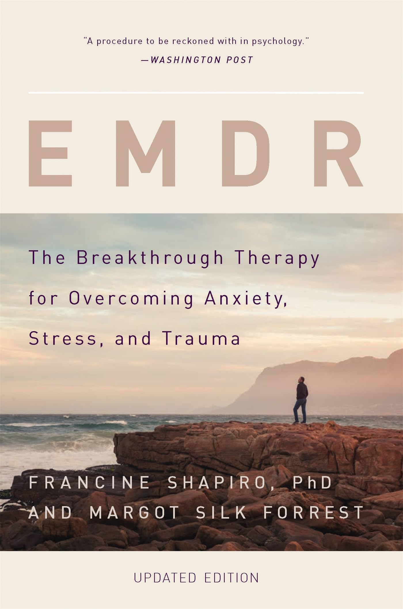 EMDR: The Breakthrough Therapy for Overcoming Anxiety, Stress, and Trauma book