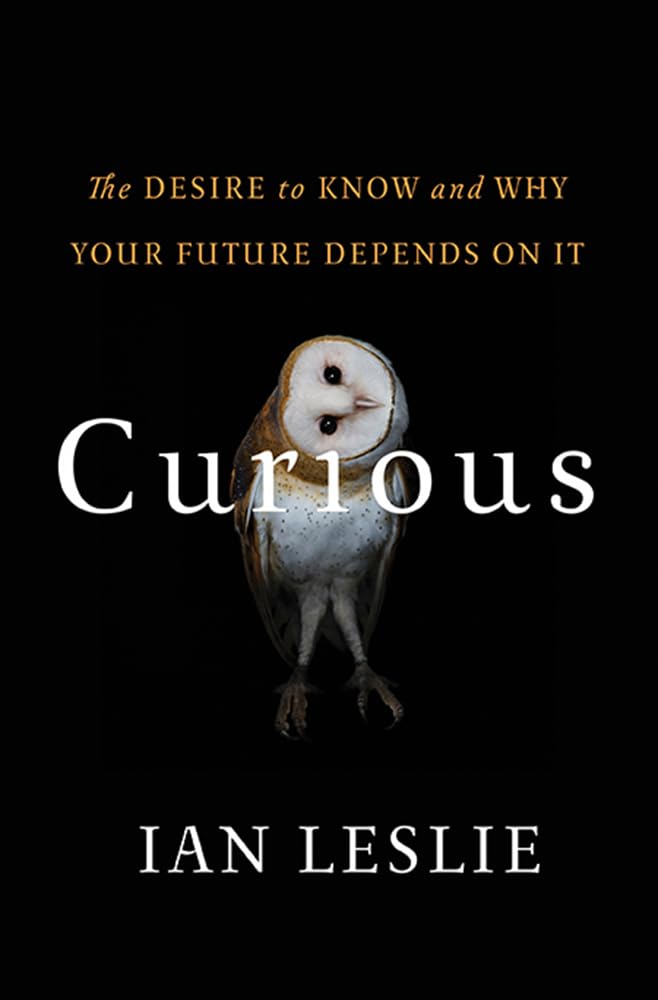 Curious: The Desire to Know and Why Your Future Depends On It Psychology