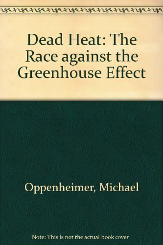 Dead Heat: The Race Against The Greenhouse Effect Social Sciences