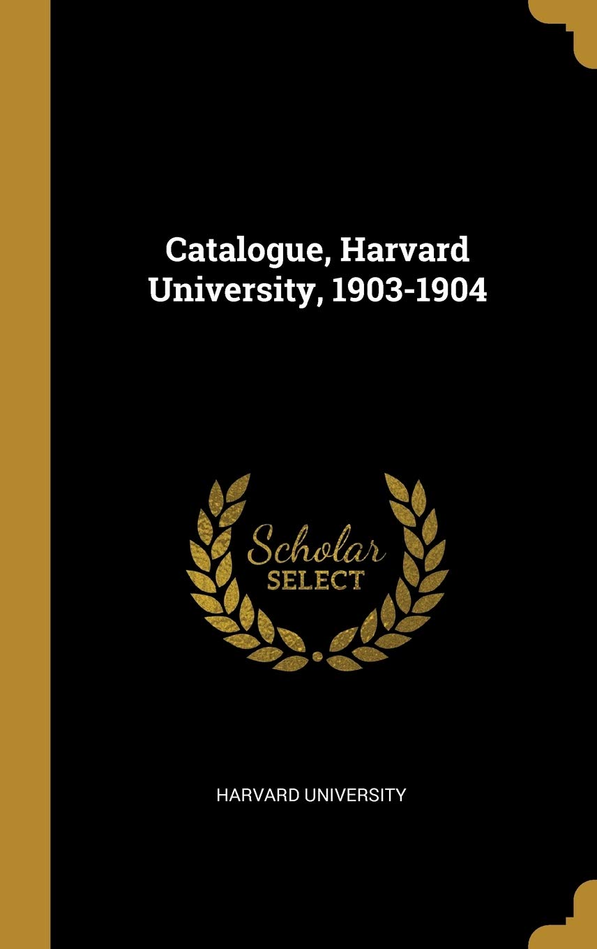 Catalogue, Harvard University, 1903-1904 Reference Books