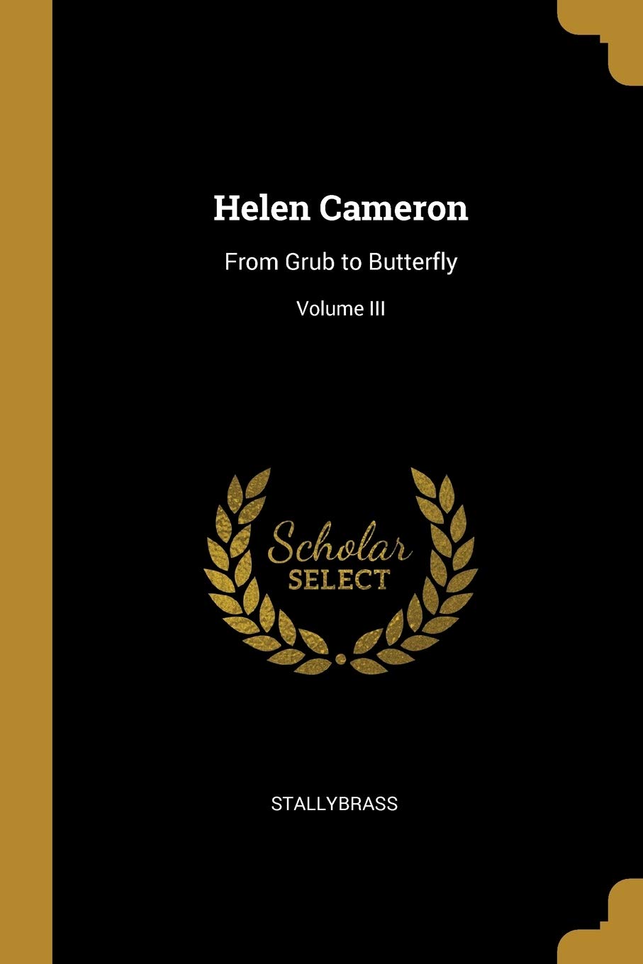 Helen Cameron: From Grub to Butterfly; Volume III Contemporary literature