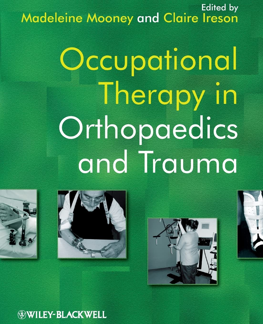 Occupational Therapy in Orthopaedics and Trauma Medicine