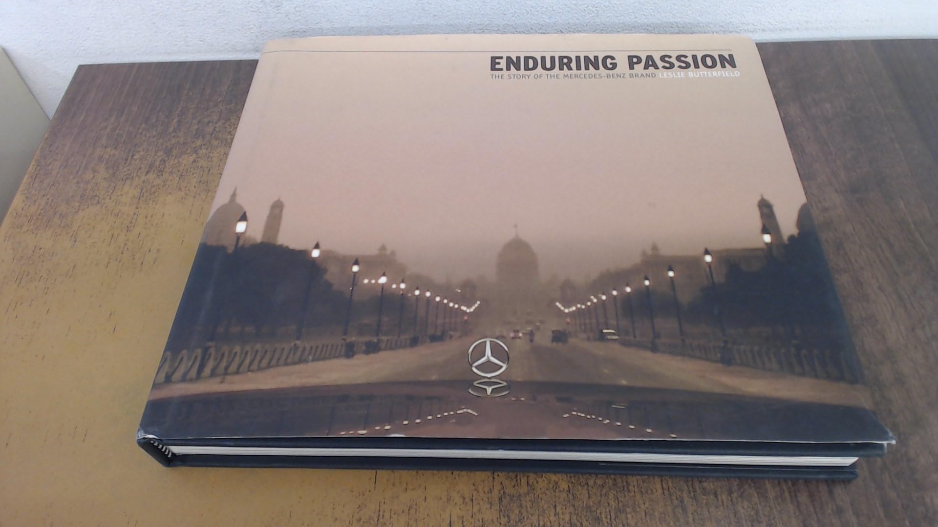 Enduring Passion: The Story of the Mercedes-Benz Brand by Leslie Butterfield published by John Wiley & Sons (2005) book