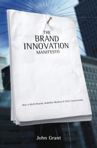 Brand Innovation Manifesto: How to Build Brands, Redefine Markets and Defy Conventions Books