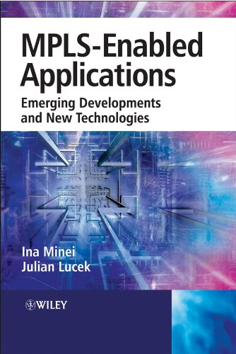 MPLS-Enabled Applications: Emerging Developments and New Technologies Books