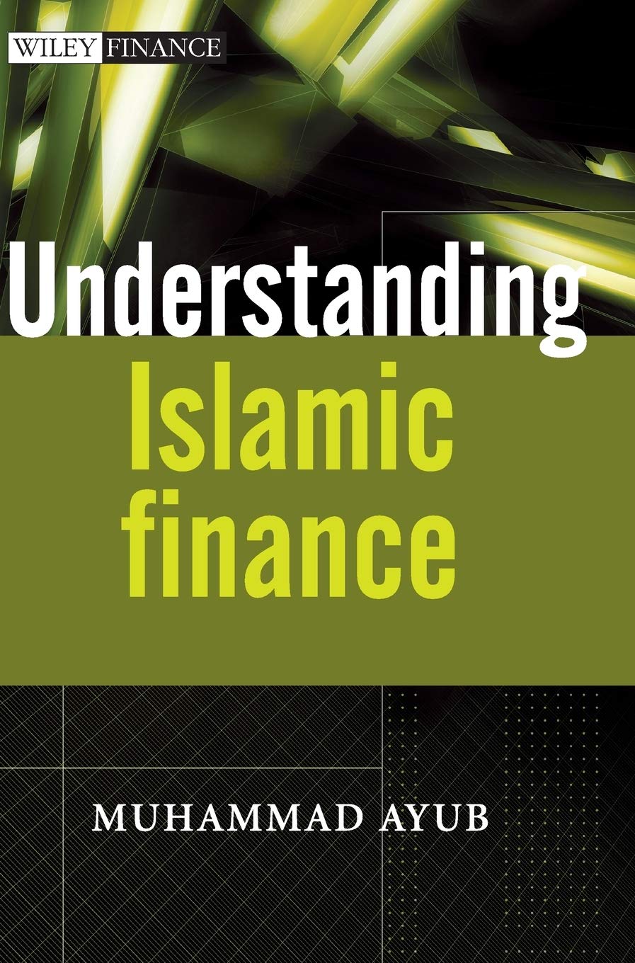 Understanding Islamic Finance (The Wiley Finance Series) Social Sciences