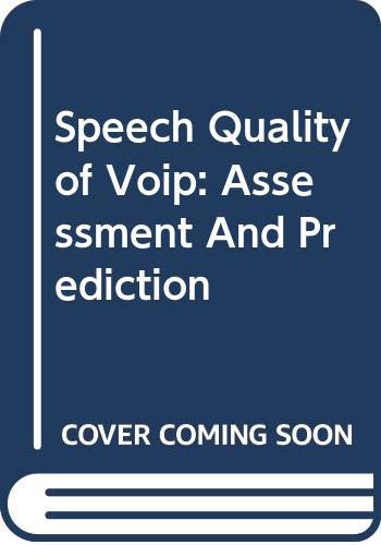 Speech Quality of VoIP: Assessment and Prediction Books