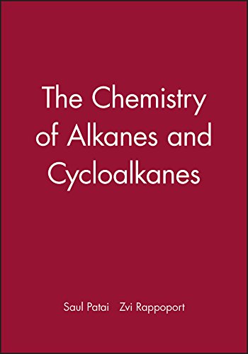 The Chemistry of Alkanes And Cycloalkanes (Patai's Chemistry of Functional Groups, Band 158) Natural Sciences
