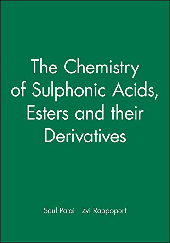 The Chemistry of Sulphonic Acids, Esters and their Derivatives Books