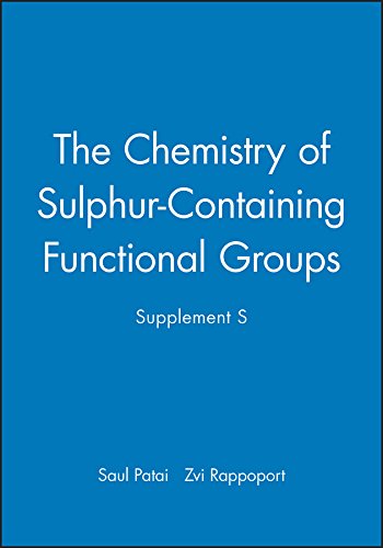 Supplement S: The Chemistry of Sulphur-containing Functional Groups (Patai's Chemistry of Functional Groups, Band 168) Natural Sciences