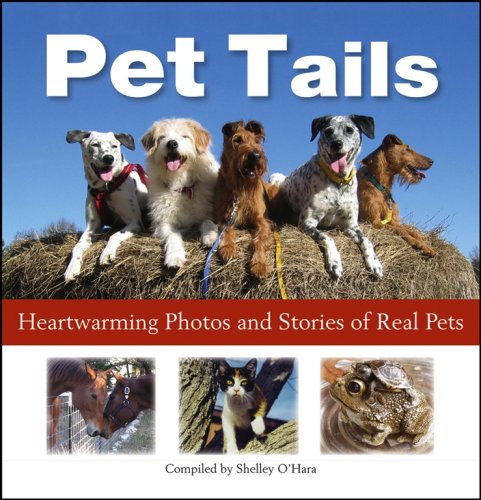 Pet Tails: Heartwarming Photos and Stories of Real Pets Books