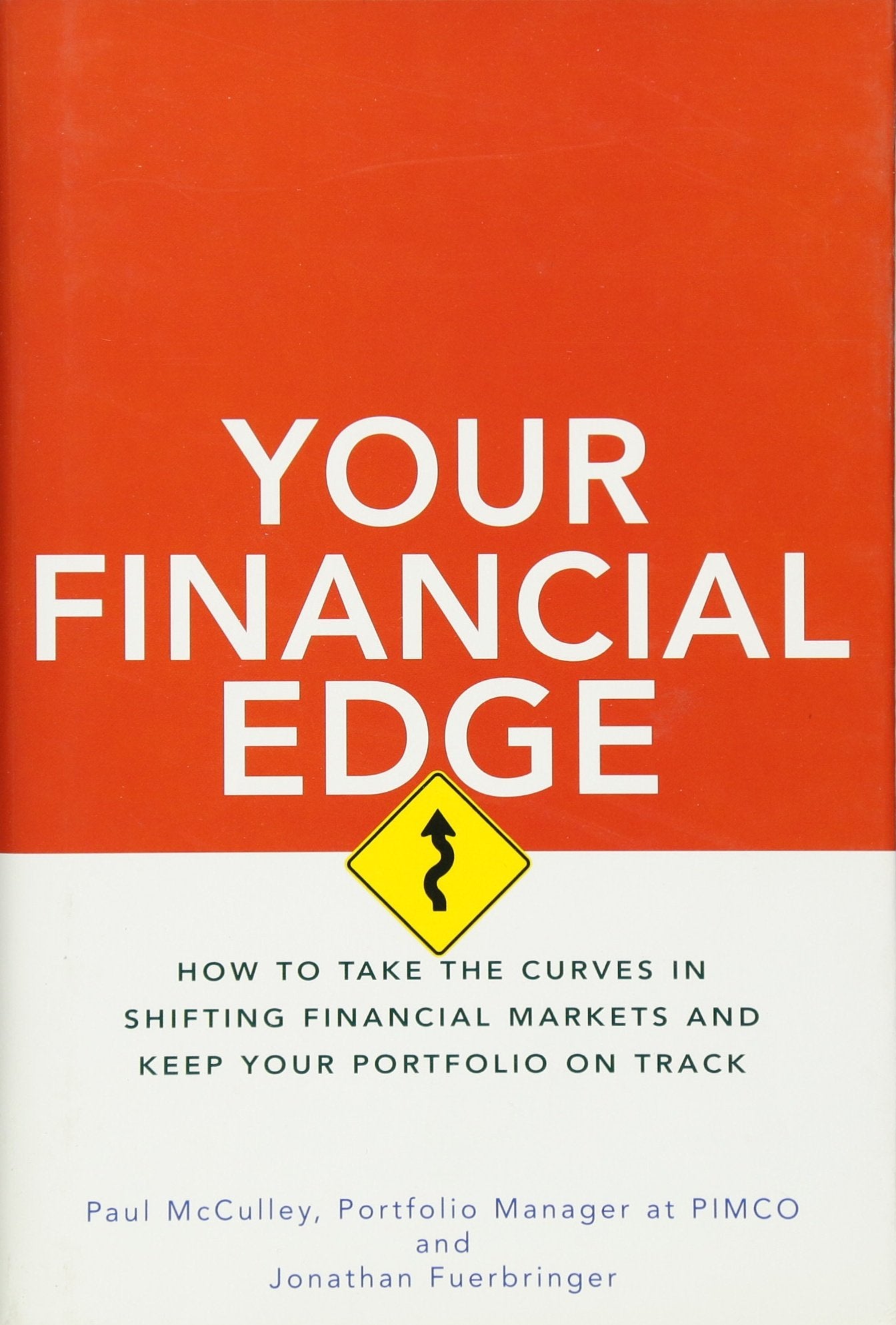 Your Financial Edge: How to Take the Curves in Shifting Financial Markets and Keep Your Portfolio on Track Law