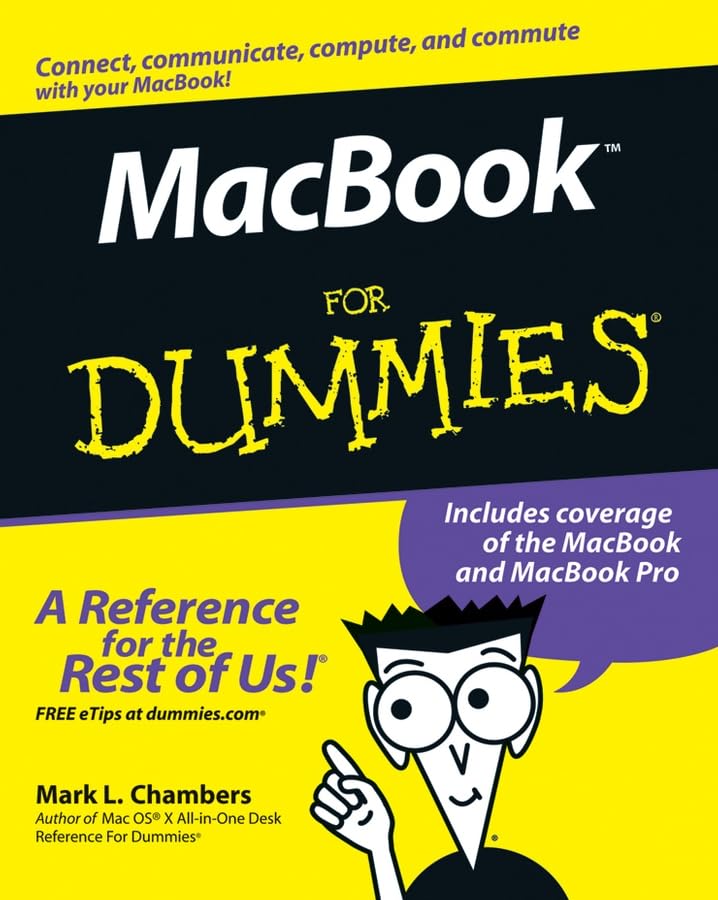 MacBook for Dummies: A Reference for the Rest of Us! Connect, communicate, compute, and commute with your MacBook! Includes Coverage of the MacBook and MacBook Pro Computer Science
