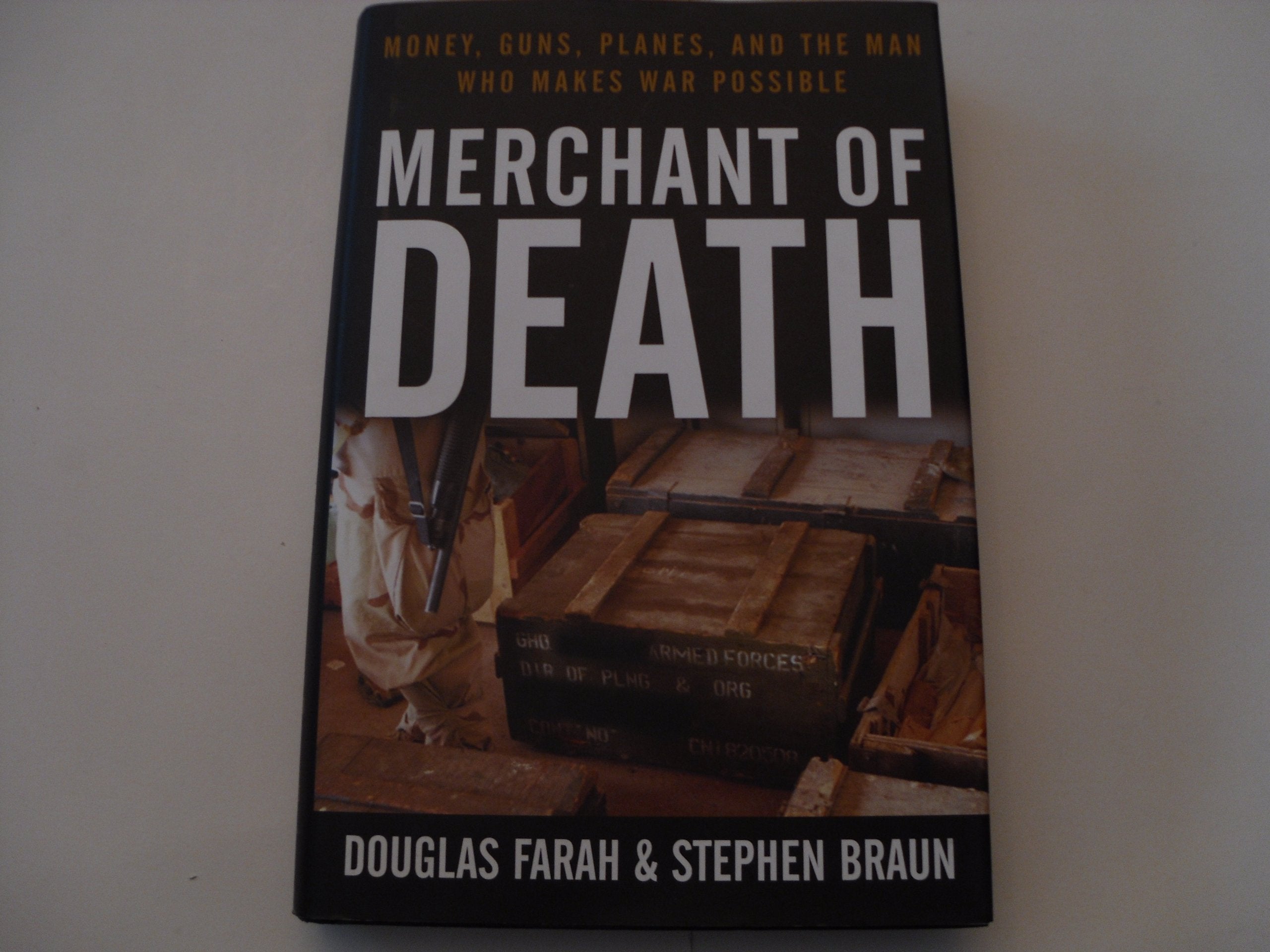 Merchant of Death: Money, Guns, Planes, and the Man Who Makes War Possible book