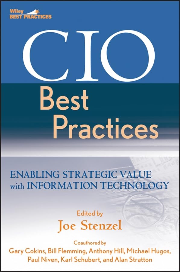 CIO Best Practices: Enabling Strategic Value with Information Technology (Wiley and SAS Business Series) Law