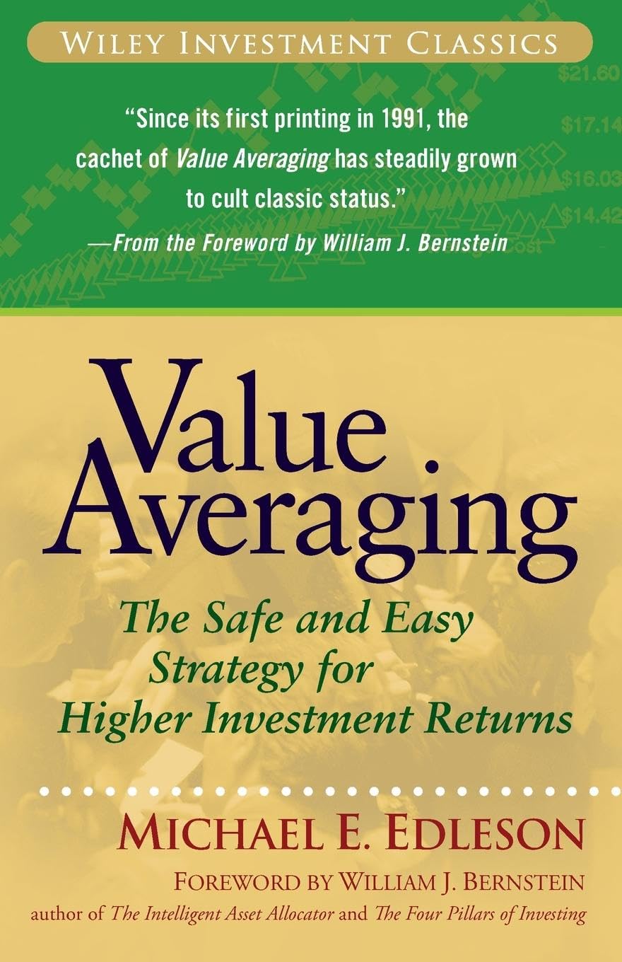 Value Averaging: The Safe and Easy Strategy for Higher Investment Returns (Wiley Investment Classics) Law