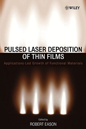 Pulsed Laser Deposition of Thin Films: Applications-Led Growth of Functional Materials Books