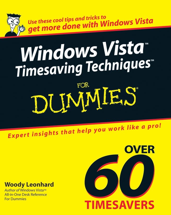 Windows Vista Timesaving Techniques For Dummies: Over 70 Timesavers Computer Science