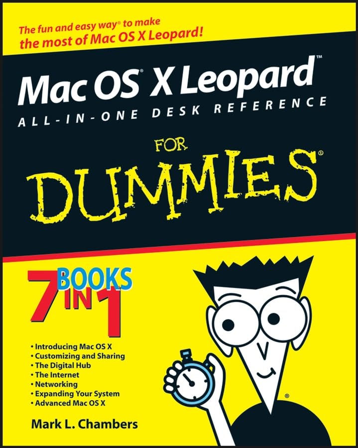 Mac OS X Leopard All-in-One Desk Reference For Dummies: 7 Books in 1 (For Dummies Series) Computer Science