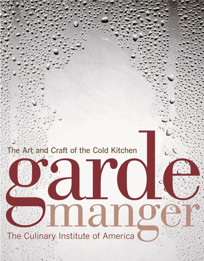 Garde Manger: The Art and Craft of the Cold Kitchen Business, Finance & Career