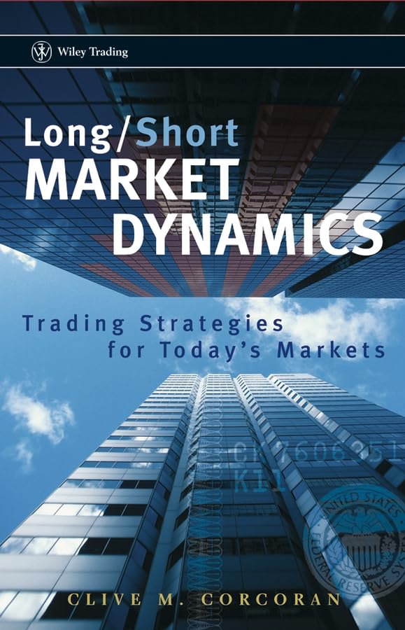 Long/Short Market Dynamics: Trading Strategies for Today's Markets (Wiley Trading Series) Law