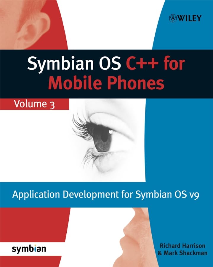 Symbian OS C++ for Mobile Phones: Volume 3: Application Development for Symbian OS v9 (Symbian Press, Band 3) Computer Science