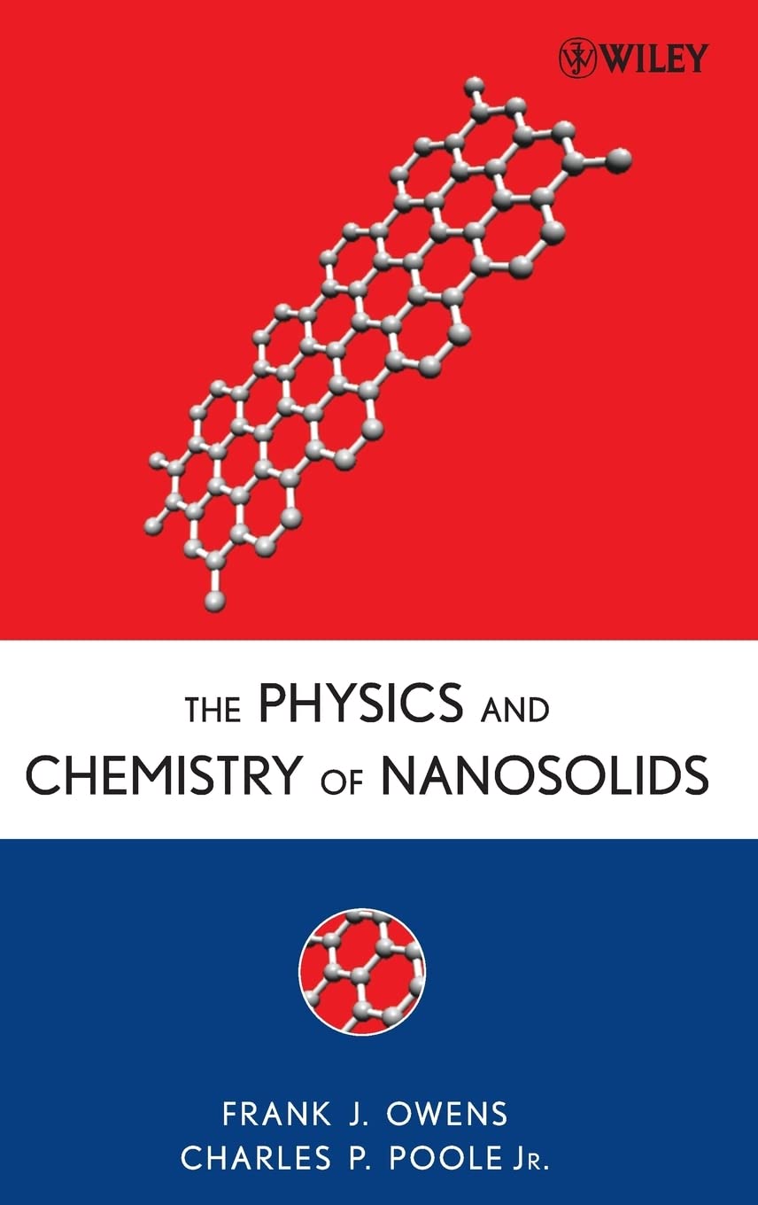 The Physics and Chemistry of Nanosolids Natural Sciences