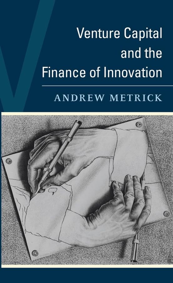 Venture Capital and the Finance of Innovation Business, Finance & Career