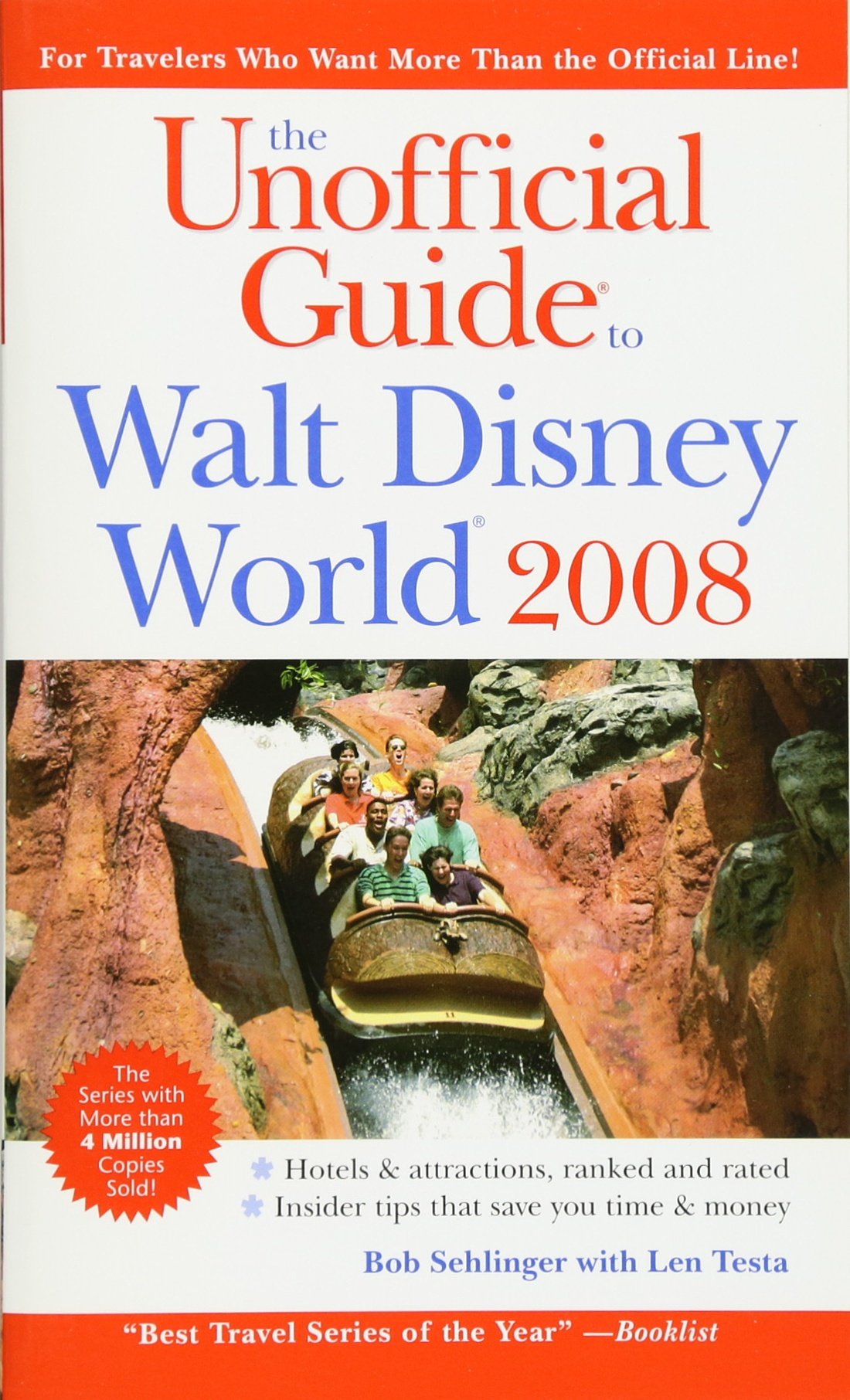 The Unofficial Guide to Walt Disney World 2008: Hotels & attractions, ranked and rated. Insider tips save you time & money Leisure, Home & Garden