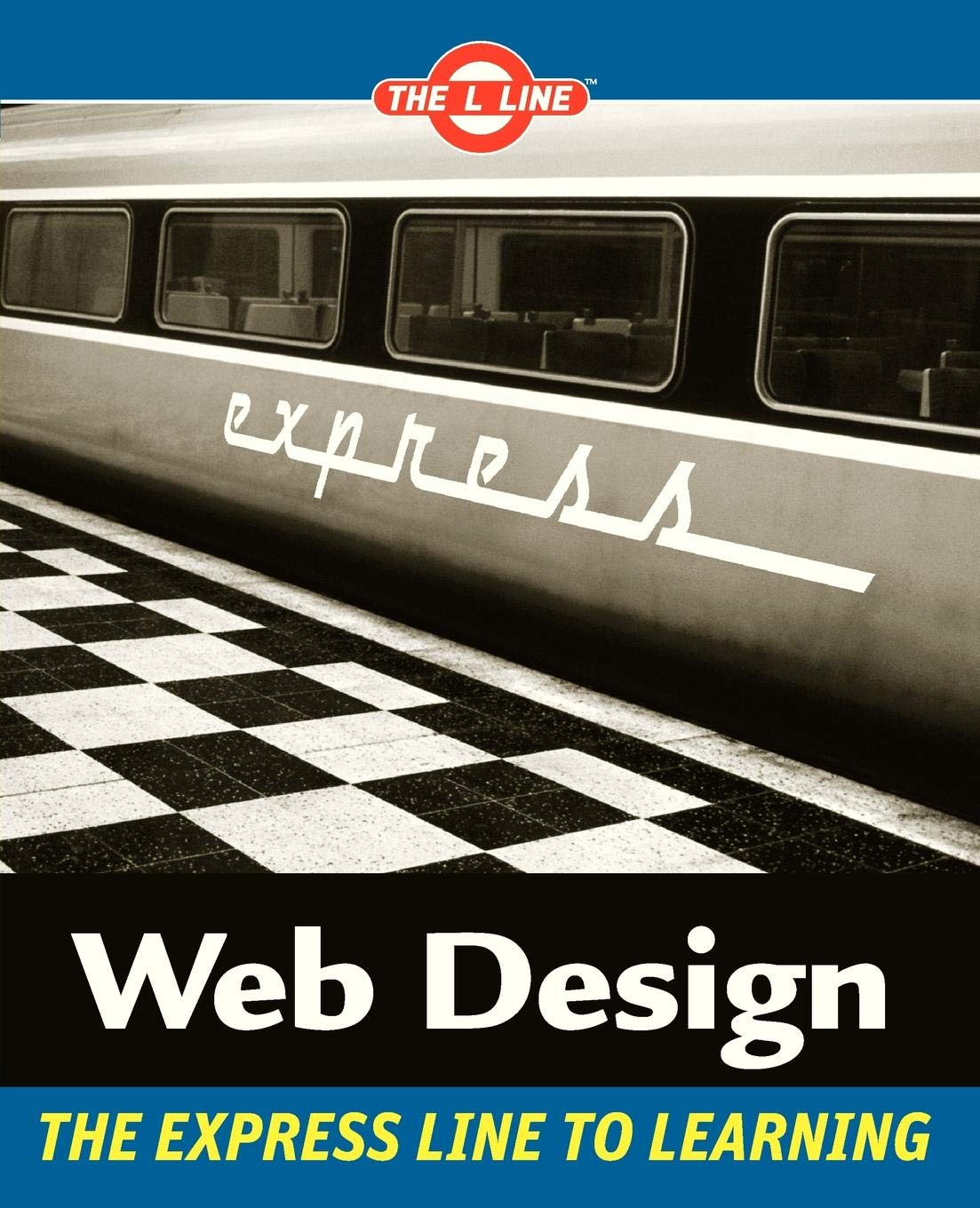 Web Design: The Express Line to Learning: The L Line, The Express Line to Learning Computer Science