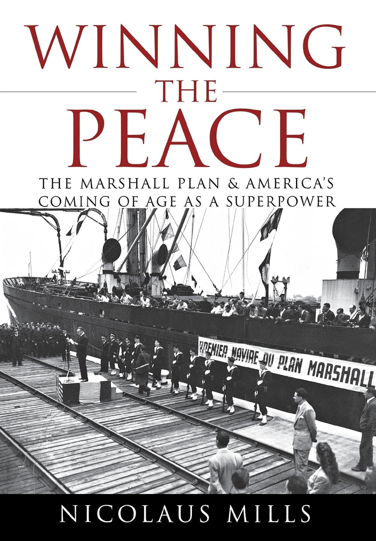 Winning the Peace: The Marshall Plan and America's Coming of Age as a Superpower Business, Finance & Career