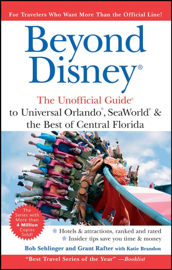 Beyond Disney: The Unofficial Guide to Universal, Seaworld And the Best of Central Florida (Unofficial Guides) Leisure, Home & Garden