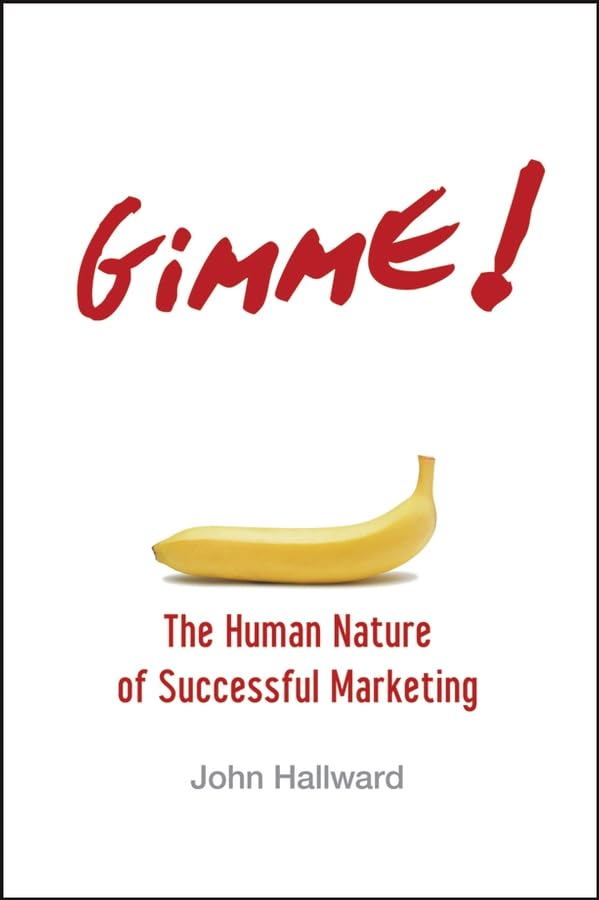 Gimme! the Human Nature of Successful Marketing Law