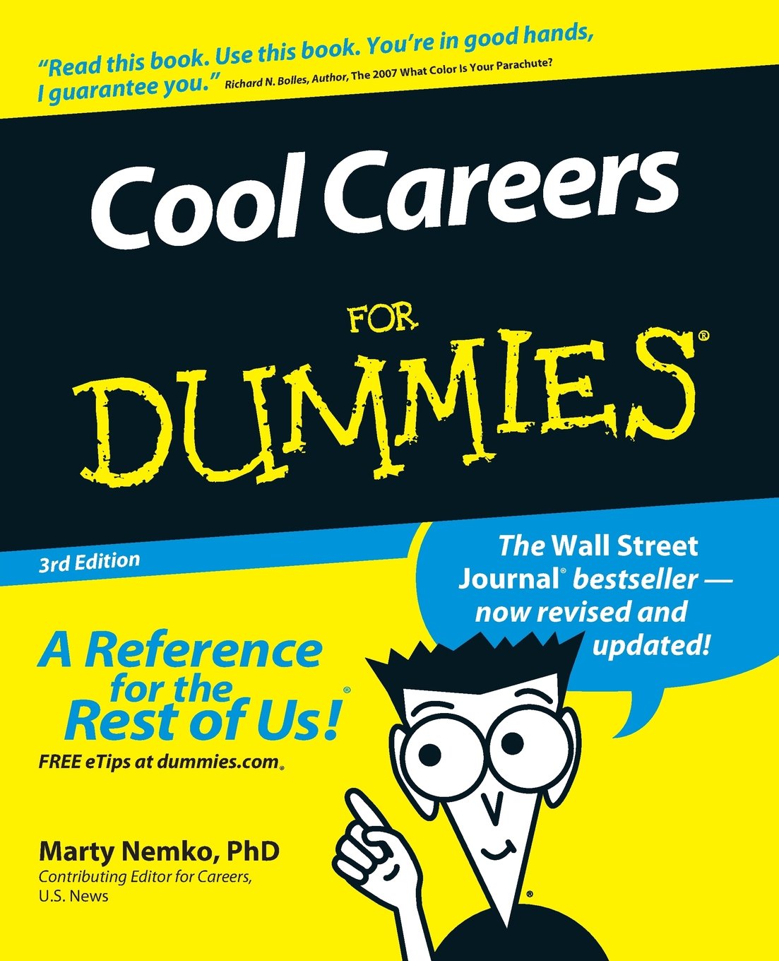 Cool Careers For Dummies 3e: Foreword by: Bolles, Richard N. (For Dummies Series) Business, Finance & Career