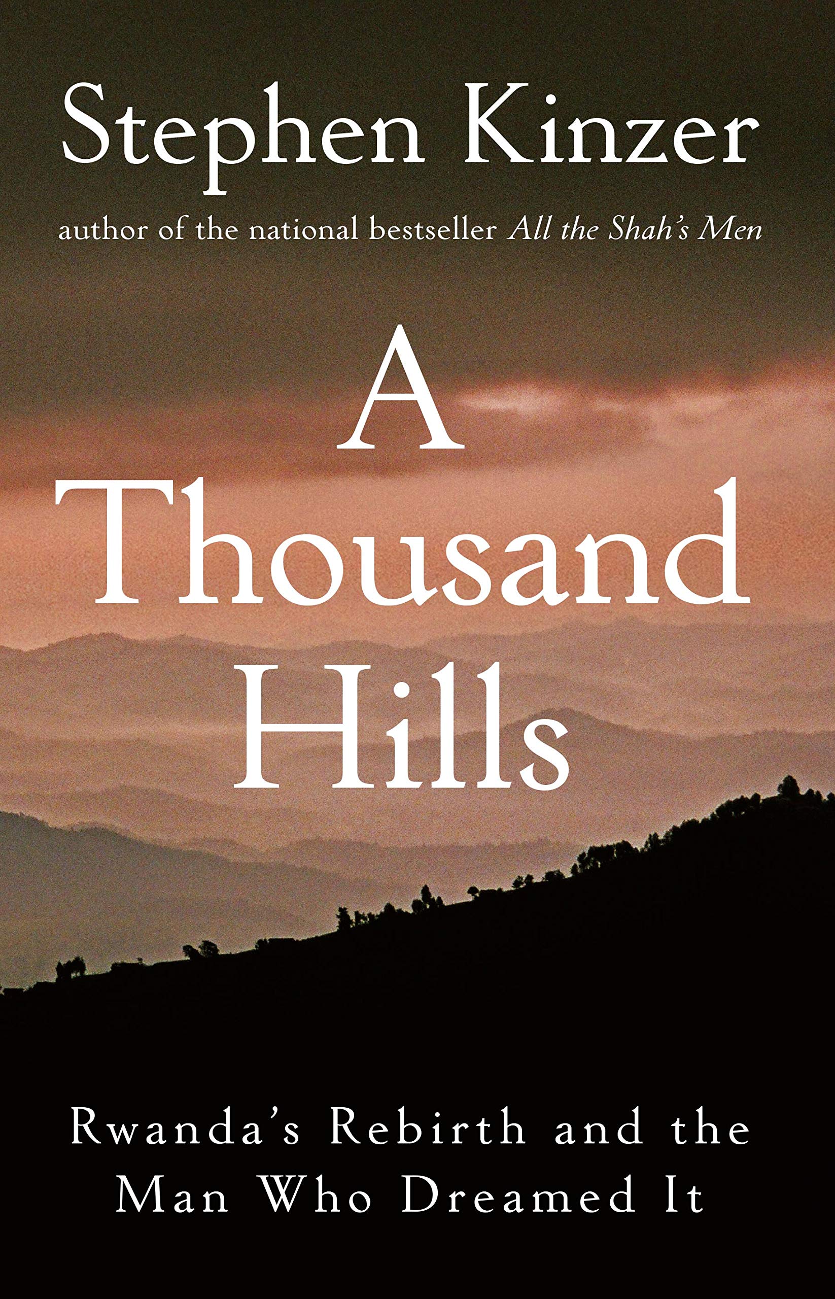 Thousand Hills: Rwanda's Rebirth and the Man Who Dreamed It Politics & Society