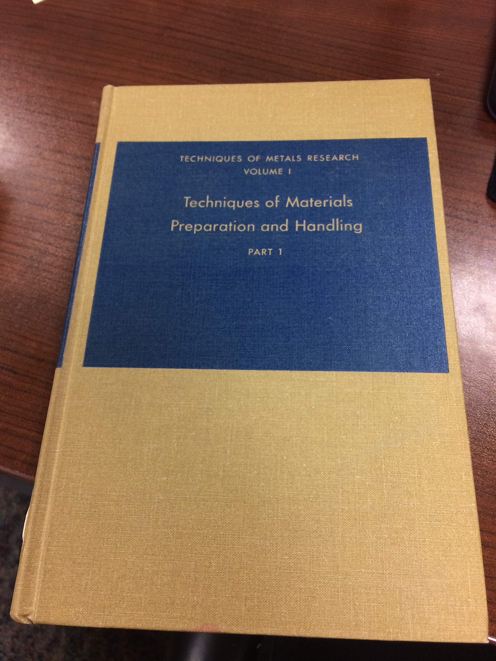 Techniques of Metals Research, Pt 1: Techniques of Material Preparation and Handling (Techniques of Metals Research S.) Books