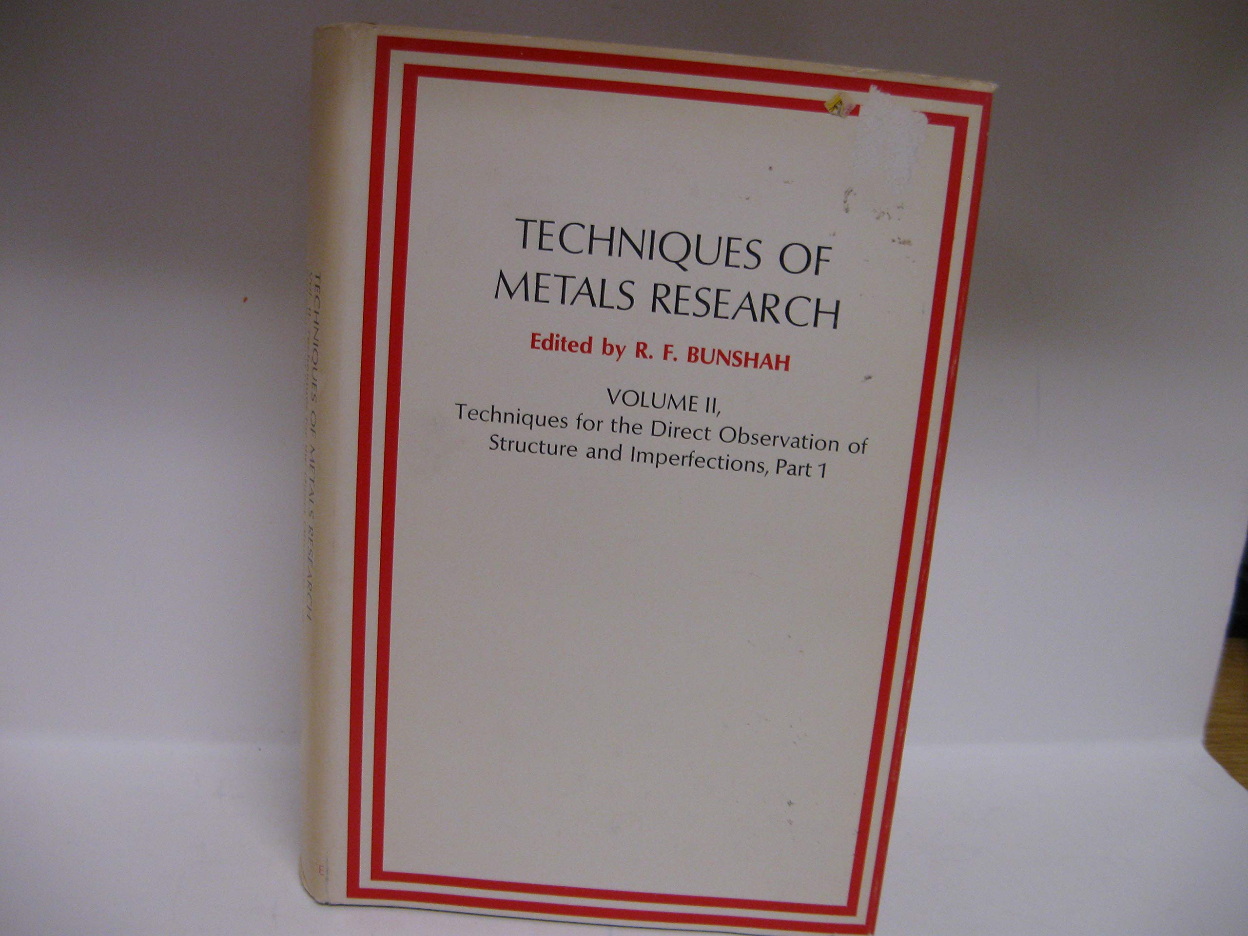 Techniques for the Direct Observation of Structure and Imperfections (Techniques of Metals Research S.) Business & Technology