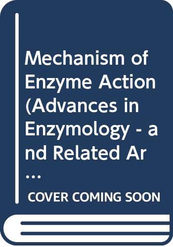 Mechanism of Enzyme Action (Advances in Enzymology - and Related Areas of Molecular Biology) Books