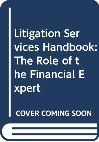 Litigation Services Handbook: The Role of the Financial Expert, Ernst & Young Special Edition Law