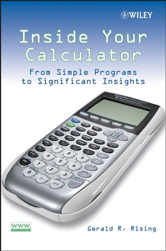 Inside Your Calculator: From Simple Programs to Significant Insights Books