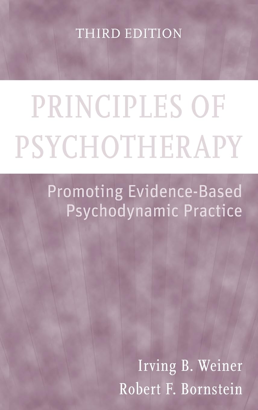 Principles of Psychotherapy: Promoting Evidence-Based Psychodynamic Practice Psychology