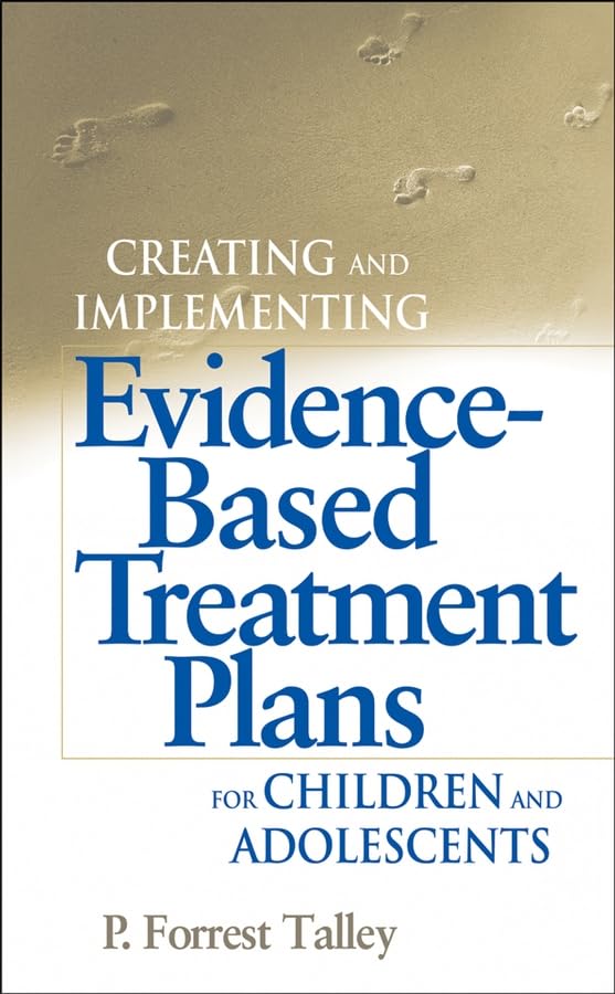 Creating and Implementing Evidence-Based Treatment Plans for Children and Adolescents Medicine
