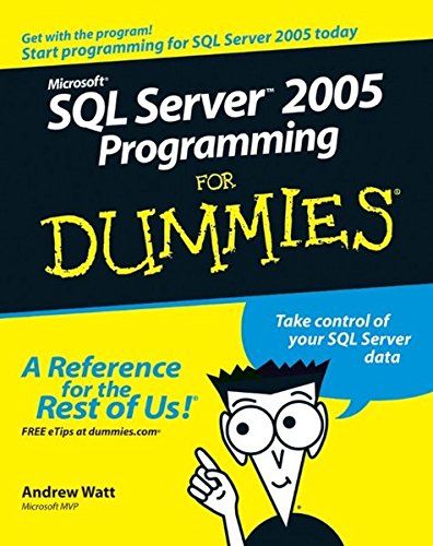 Microsoft SQL Server 2005 Programming for Dummies Computer Science
