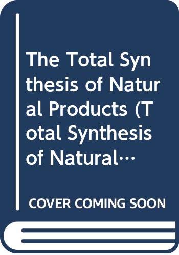 The Total Synthesis of Natural Products Books