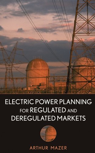 Electric Power Planning for Regulated and Deregulated Markets Books