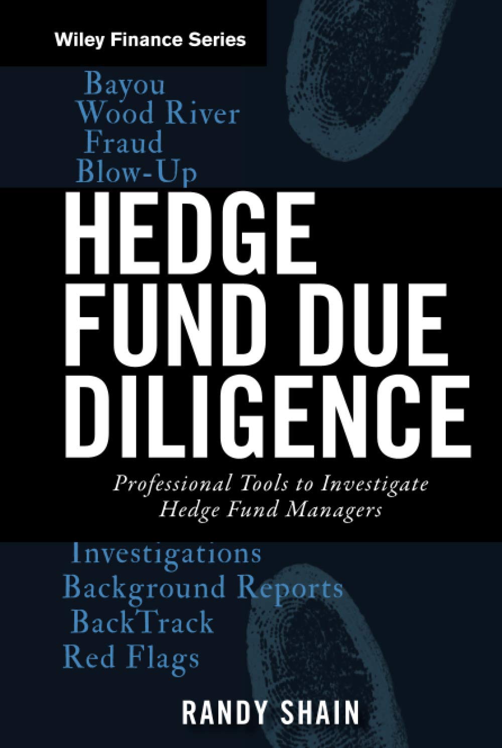 Hedge Fund Due Diligence: Professional Tools to Investigate Hedge Fund Managers (Wiley Finance) Law