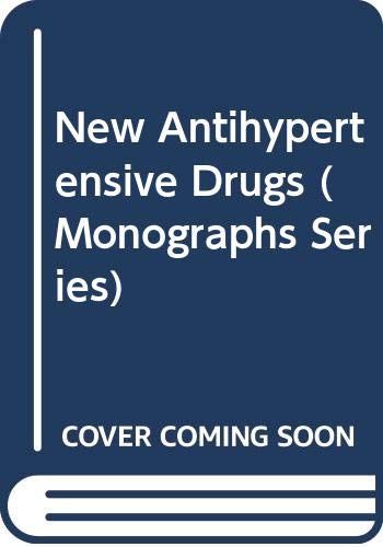 New Antihypertensive Drugs (Monographs Series) Medicine
